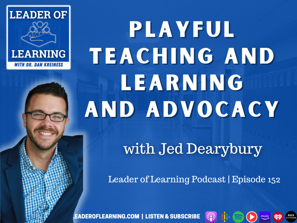 Leader of Learning Podcast episode 152: Playful Teaching and Learning ...